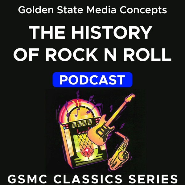 Artwork for GSMC Classics: The History of Rock and Roll