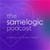 The Samelogic Podcast