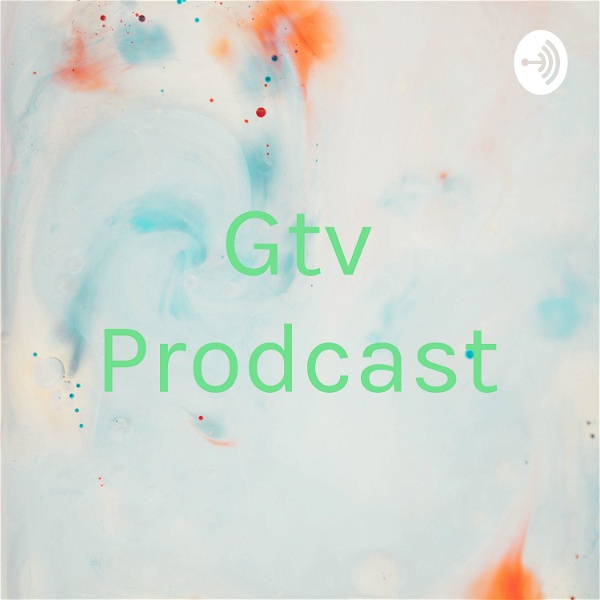 Artwork for Gtv Prodcast