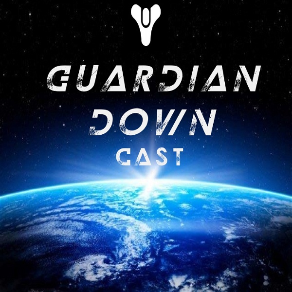 Artwork for Guardian Down Cast: A Destiny 2 Podcast