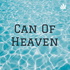Can Of Heaven