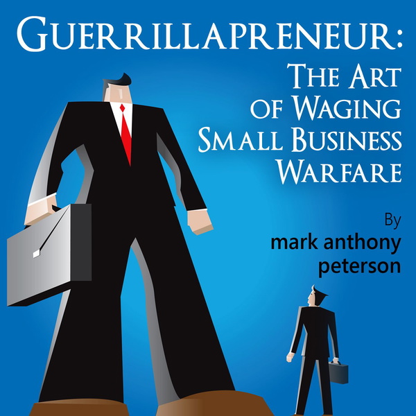 Artwork for Guerrillapreneur: The Art of Waging Small Business Podcast