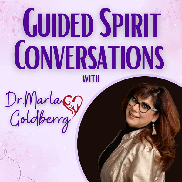 Artwork for Guided Spirit Conversations With Marla Goldberrg