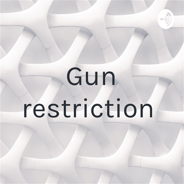 Artwork for Gun restriction