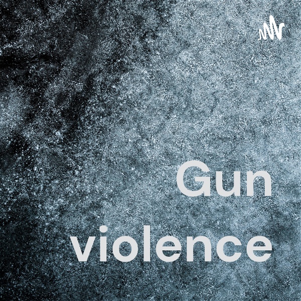 Artwork for Gun violence