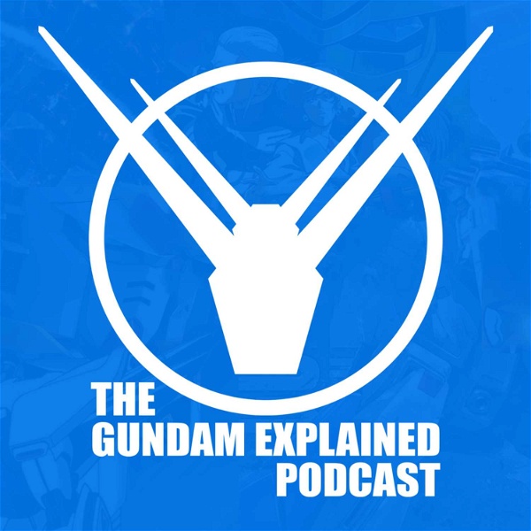 Artwork for Gundam Explained Podcast
