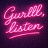 Gurlll Listen