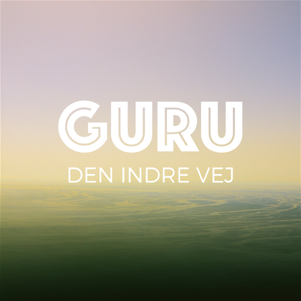 Artwork for GURU - En podcast om den indre vej