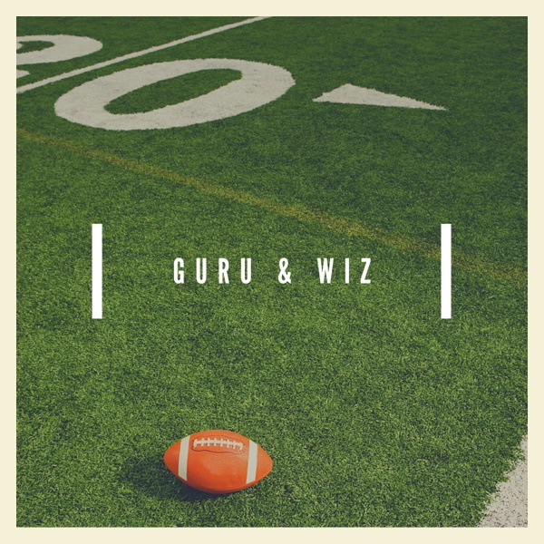 Artwork for Guru & Wiz Talk Fantasy Football