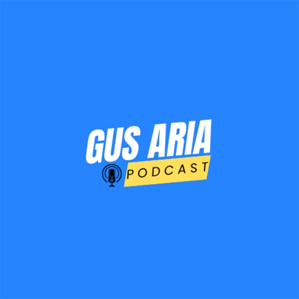 Artwork for Gus Aria Podcast
