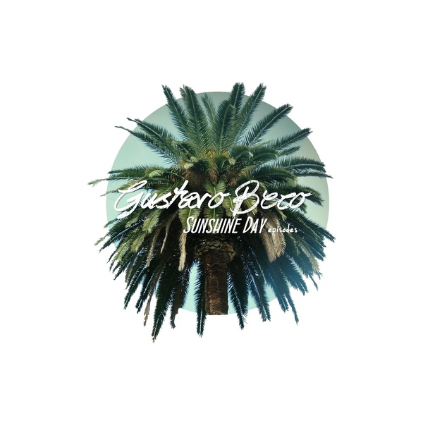 Artwork for Gustavo Beco Presents Sunshine Day Episodes
