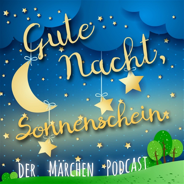 Artwork for Gute Nacht, Sonnenschein. Der Märchen Podcast.