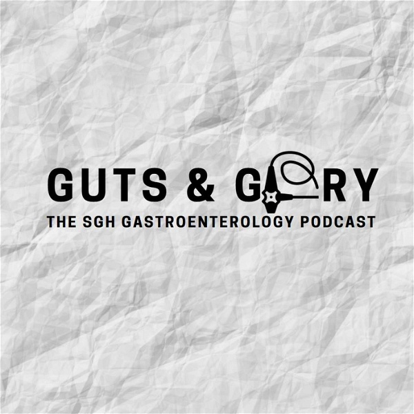 Artwork for Guts & Glory: The SGH Gastroenterology Podcast