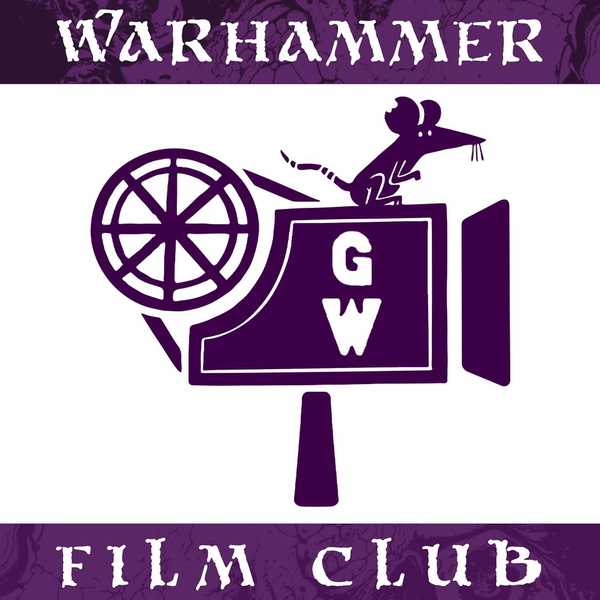 Artwork for Warhammer Film Club
