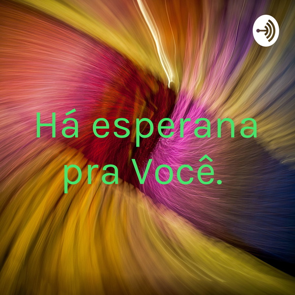Artwork for Há esperança pra Você.