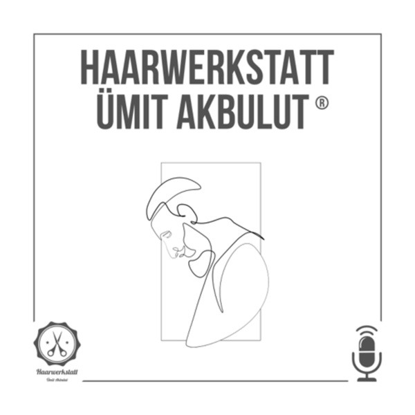 Artwork for Haarwerkstatt Ümit Akbulut ®️