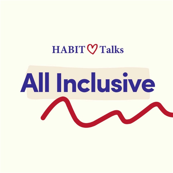 Artwork for HABIT Talks: All Inclusive