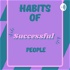 HABITS OF SUCCESSFUL PEOPLE