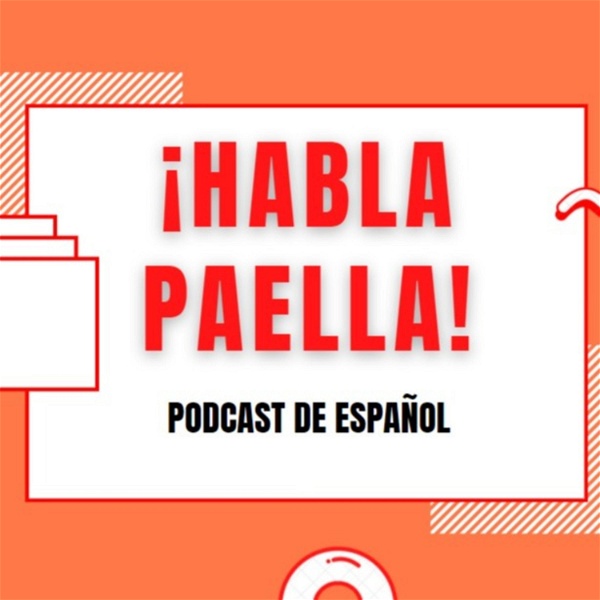 Artwork for ¡Habla Paella! Podcast de español