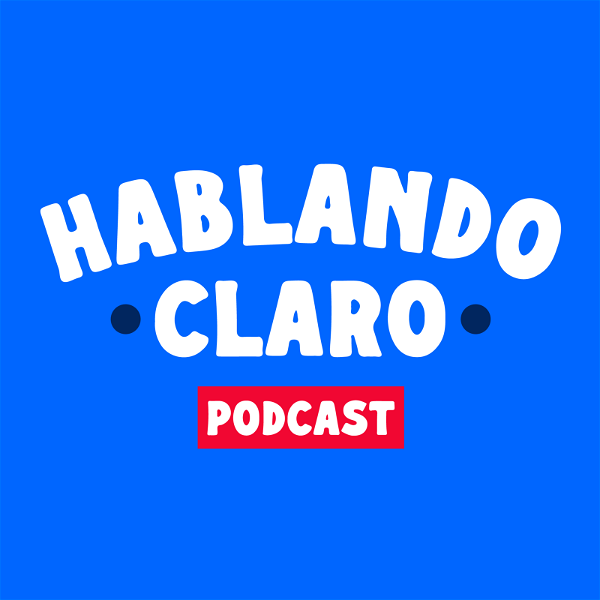 Artwork for Hablando Claro Podcast