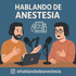 Hablando de Anestesia
