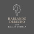 Hablando Derecho con Emília Guzmán