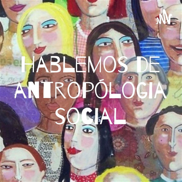 Artwork for Hablemos de antropólogia social