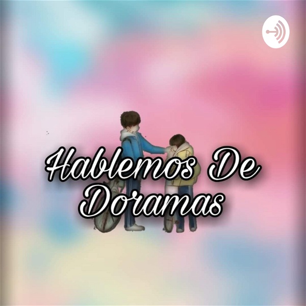 Artwork for Hablémos De Doramas