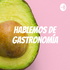 Hablemos de gastronomía