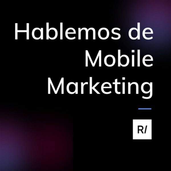 Artwork for Hablemos de Mobile Marketing