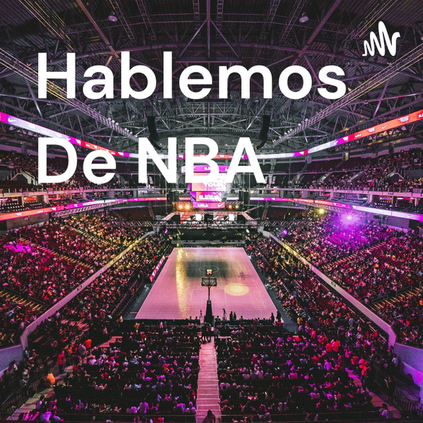 Artwork for Hablemos De NBA