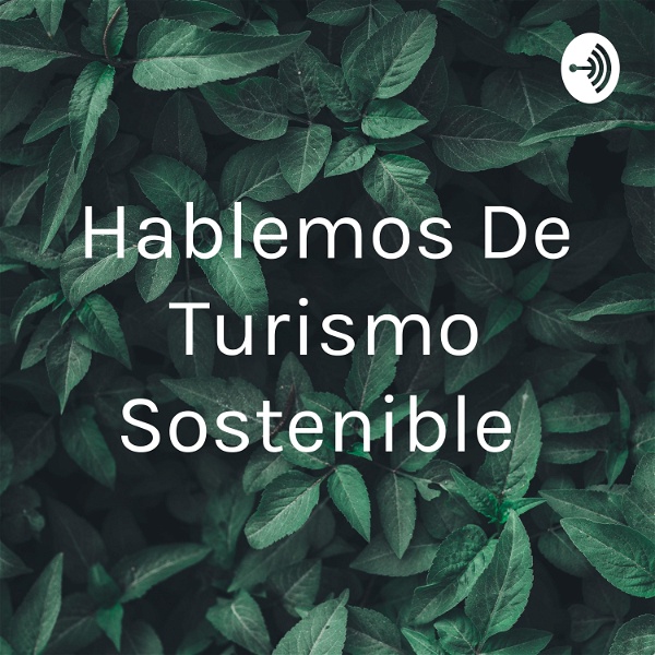 Artwork for Hablemos De Turismo Sostenible