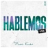 Hablemos Live by Andrés Escobar