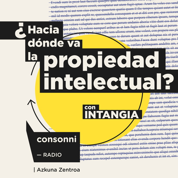 Artwork for ¿Hacia dónde va la Propiedad Intelectual?