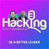 Hacking Your Leadership Podcast