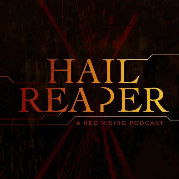 Artwork for Hail Reaper: A Red Rising Podcast