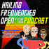 Hailing Frequencies Open Podcast