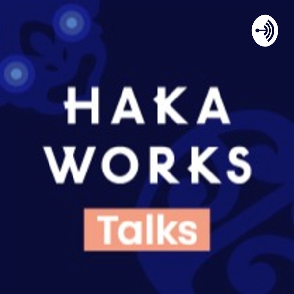 Artwork for Haka Works Talks