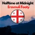 Halftime at Midnight - Erovnuli Footy