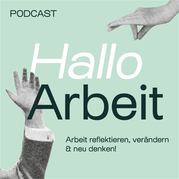 Artwork for Hallo Arbeit – Der Podcast für junge Führungskräfte und Professionals