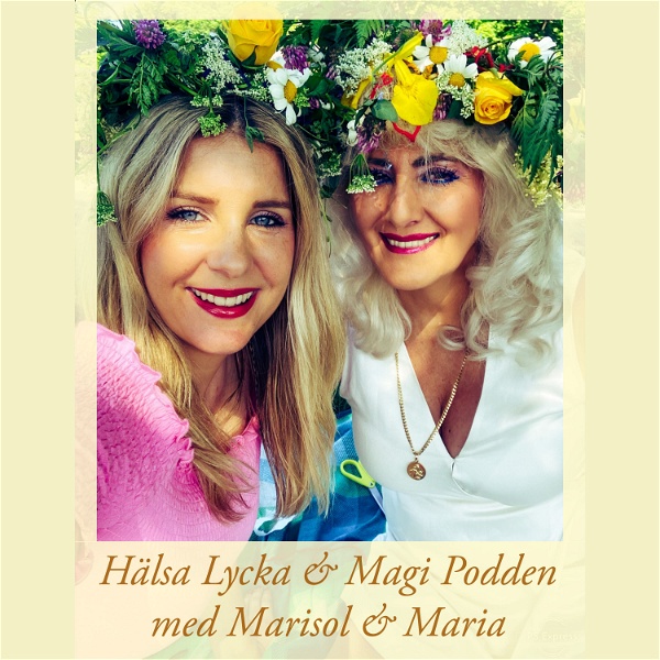 Artwork for Hälsa Lycka & Magi Podden med Marisol & Maria