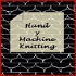 Hand y Machine Knitting