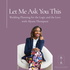 Let Me Ask You This: Wedding Planning for the Logic and the Love