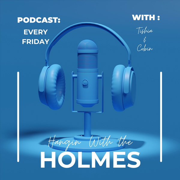 Artwork for Hangin' w/ the Holmes