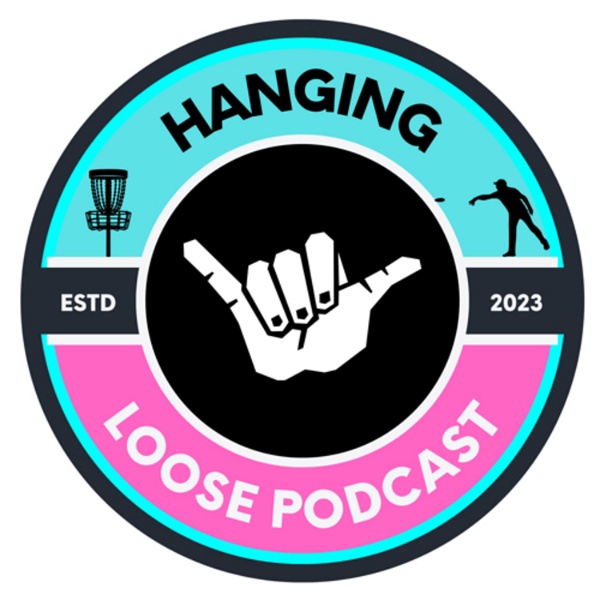 Artwork for Hanging Loose: A Disc Golf Podcast