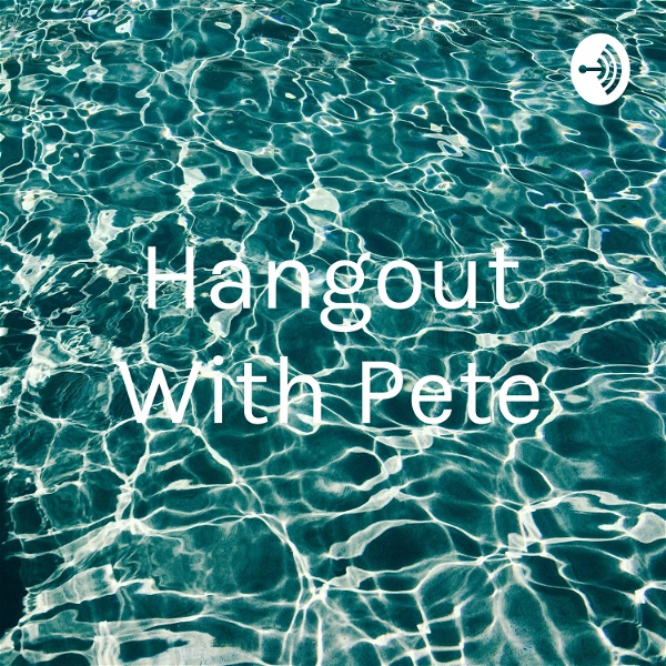 Artwork for Hangout With Pete