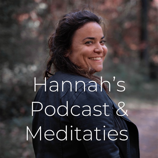 Artwork for Hannah’s Podcast & Meditaties