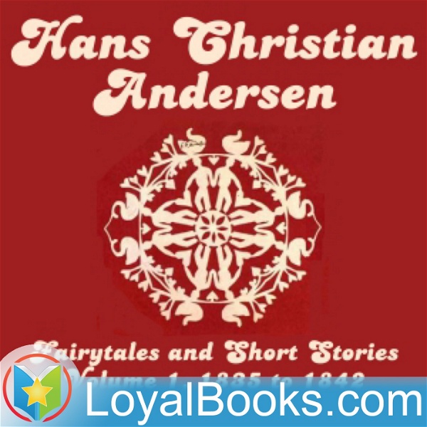 Artwork for Hans Christian Andersen: Fairytales and Short Stories Volume 1, 1835 to 1842 by Hans Christian Andersen