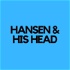 Hansen & His Head
