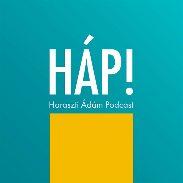 Artwork for HÁP! | Haraszti Ádám Podcast